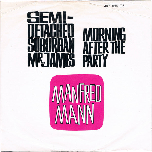 Manfred Mann : Semi-Detached Suburban Mr. James / Morning After The Party (7", Single, Mono)