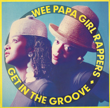 Wee Papa Girl Rappers : Get In The Groove (12", Maxi)