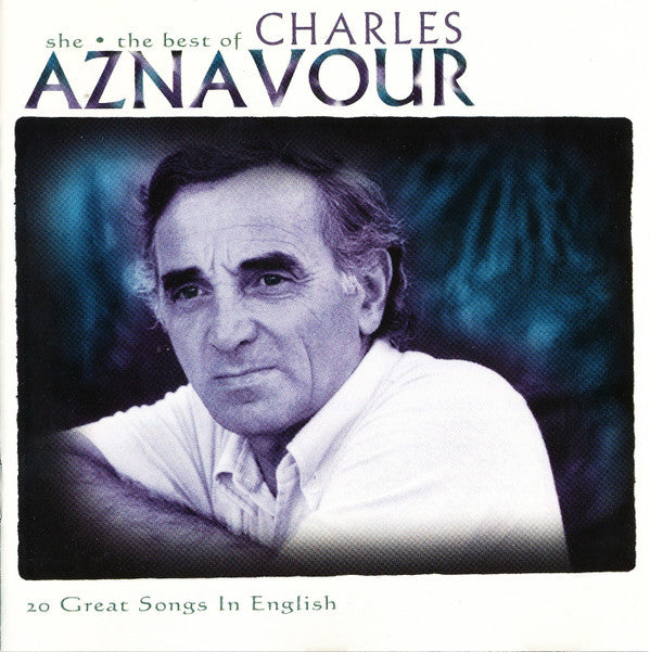 Charles Aznavour : She. The Best Of Charles Aznavour (CD, Comp, RM)