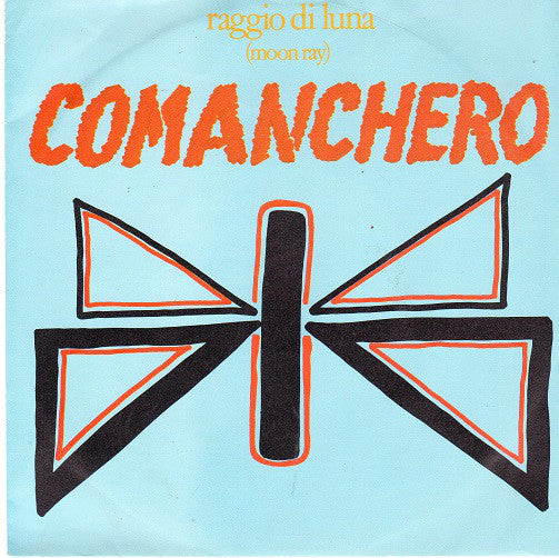 Raggio Di Luna : Comanchero (7", Single)