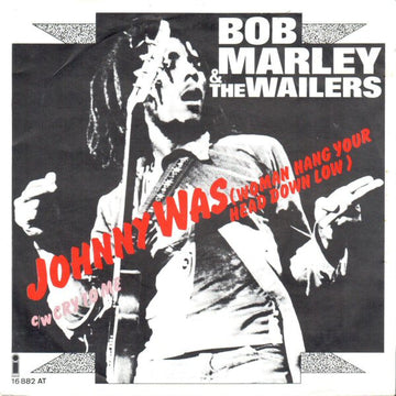 Bob Marley & The Wailers : Johnny Was (Woman Hang Your Head Down Low) (7")