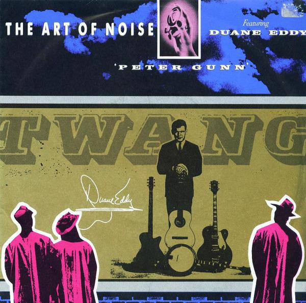 The Art Of Noise Featuring Duane Eddy : Peter Gunn (7", Single)