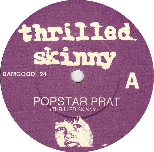 Thrilled Skinny : Popstar Prat (7")