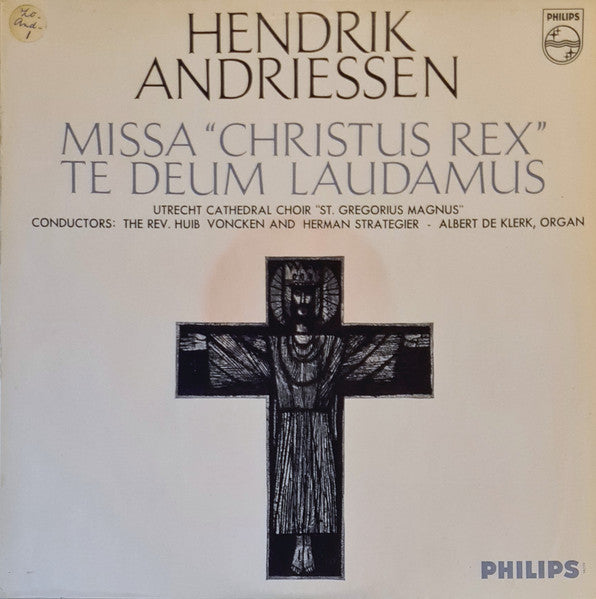 Utrecht Cathedral Choir "St. Gregorius Magnus", The Rev. Huib Voncken, Herman Strategier, Albert De Klerk, Hendrik Andriessen : Missa "Christus Rex" • Te Deum laudamus (LP, Album, Mono)