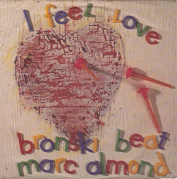 Bronski Beat, Marc Almond : I Feel Love (7", Single)