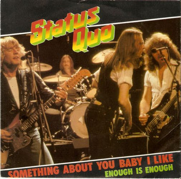 Status Quo : Something About You Baby I Like (7", Single)