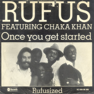 Rufus & Chaka Khan : Once You Get Started (7", Single)