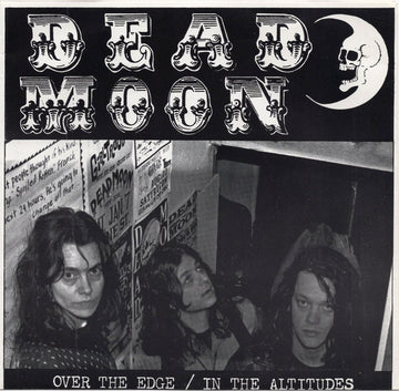 Dead Moon : Over The Edge / In The Altitudes (7", Mono)