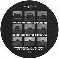 Otomo Yoshihide / Steve Beresford : Museum Of Towing & Recovery (10", Cle)