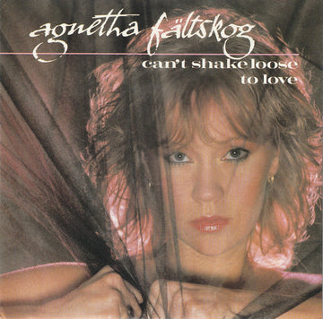 Agnetha Fältskog : Can't Shake Loose / To Love (7", Single)