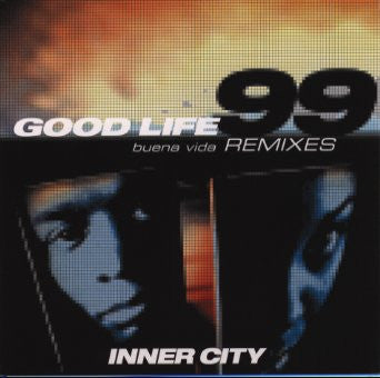 Inner City : Good Life 99 (Buena Vida) (Remixes) (2x12")