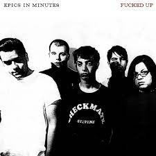 Fucked Up : Epics In Minutes (LP, Comp, RE, RM)