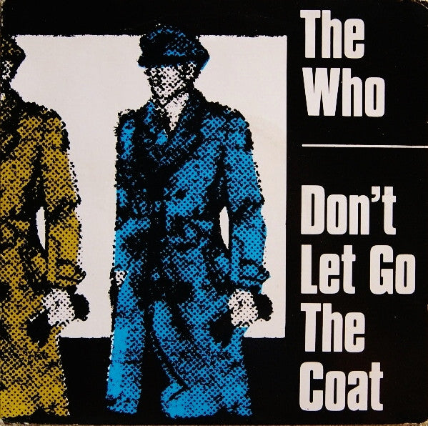 The Who : Don't Let Go The Coat (7", Single)