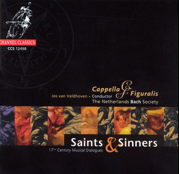 The Netherlands Bach Society, Cappella Figuralis, Jos Van Veldhoven : Saints & Sinners - 17th Century Musical Dialogues (CD)