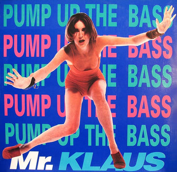 Mr. Klaus : Pump Up The Bass (12")