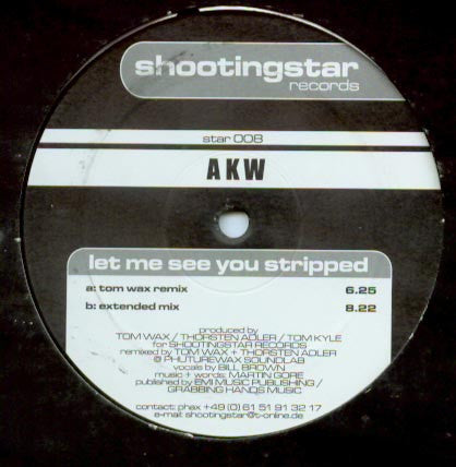 A K W : Let Me See You Stripped (12")