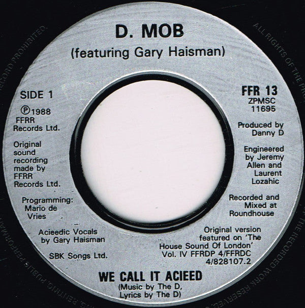 D-Mob* Featuring Gary Haisman : We Call It Acieeed (7", Single)
