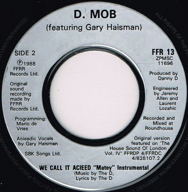 D-Mob* Featuring Gary Haisman : We Call It Acieeed (7", Single)
