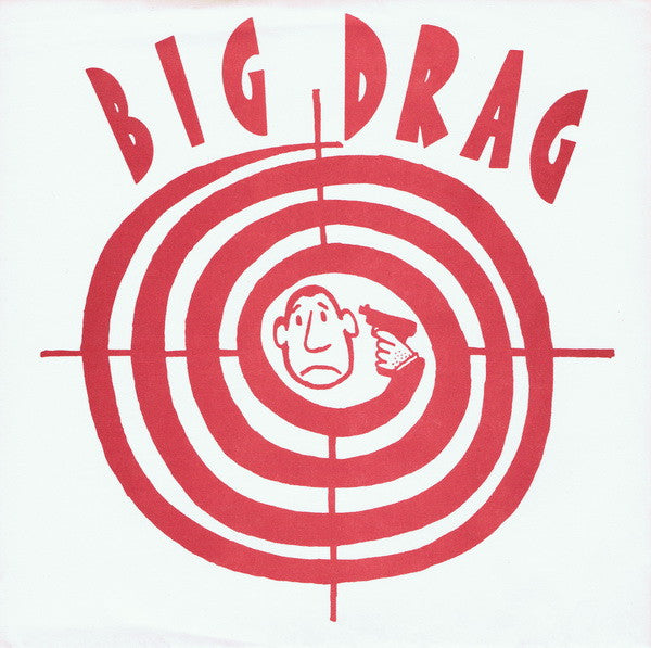 Big Drag : Gotta Let Me Go (7", Single)