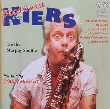 Blood Sweat & Kiers : Do The Murphy Shuffle (CD)