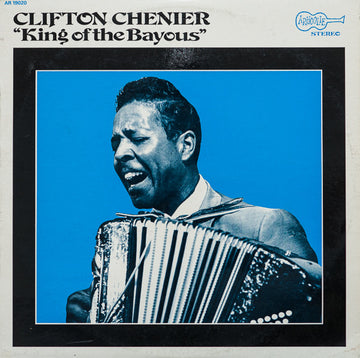 Clifton Chenier : King Of The Bayous (LP)