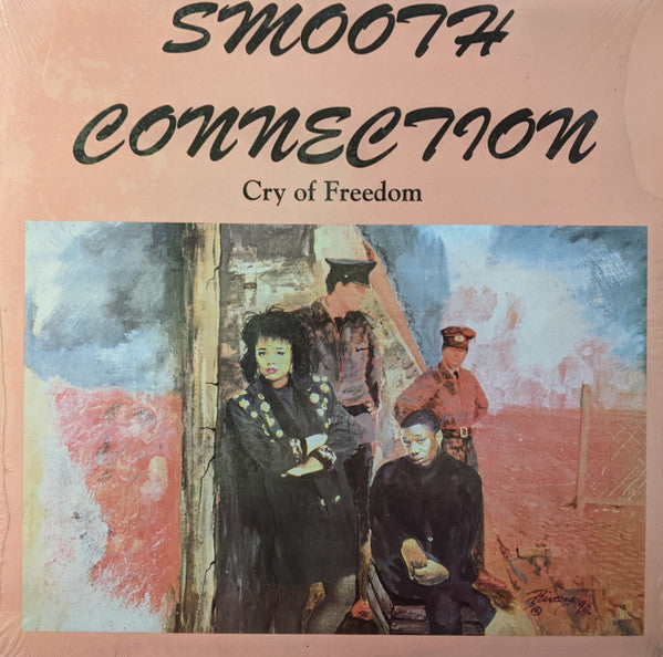 Smooth Connection : Cry Of Freedom (12")
