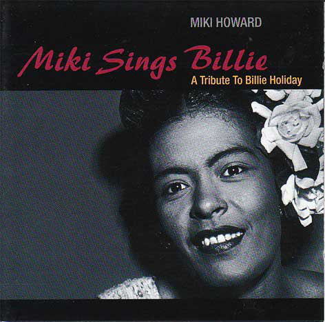 Miki Howard : Miki Sings Billie (A Tribute To Billie Holiday) (CD, Album)