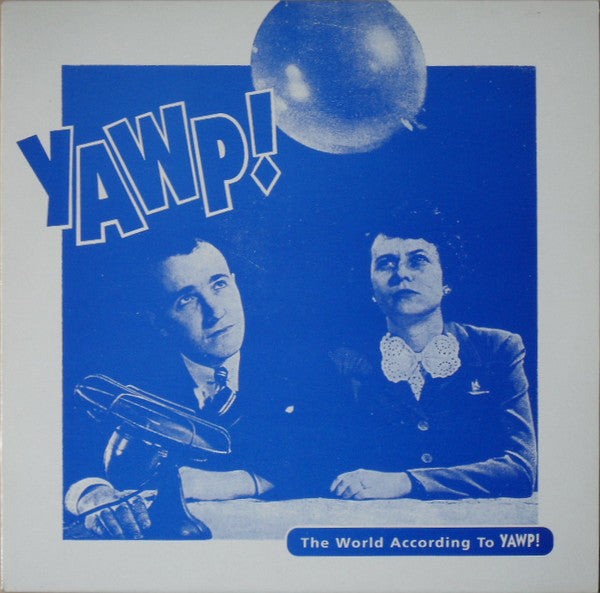 YAWP! : The World According To YAWP! (LP, Album)