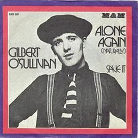 Gilbert O'Sullivan : Alone Again (Naturally) (7", Single)
