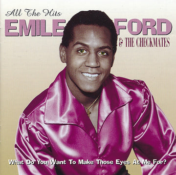 Emile Ford & The Checkmates : All The Hits - What Do You Want To Make Those Eyes At Me For? (CD, Comp)