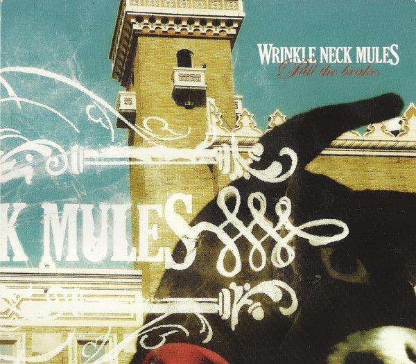 Wrinkle Neck Mules : Pull The Brake (CD, Album, Dig)