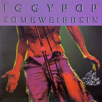 Iggy Pop : Some Weird Sin (N.Y.C. Live Ritz 86) (12", Maxi, Gre)