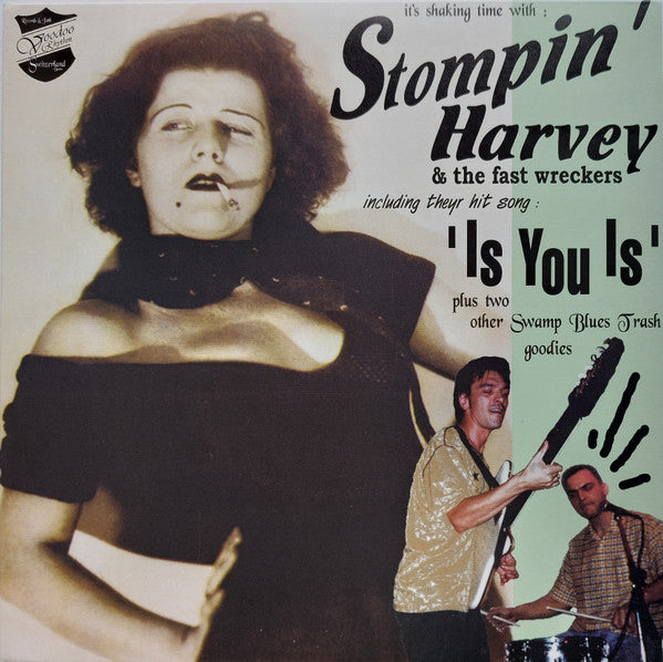 Stompin' Harvey & The Fast Wreckers : Is You Is (7")