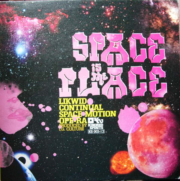 Likwid Continual Space Motion Ope-Ra : Space Is The Place (12")