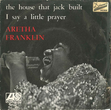 Aretha Franklin : The House That Jack Built / I Say A Little Prayer (7", Single, Mono)