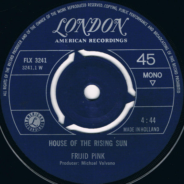 Frijid Pink : House Of The Rising Sun / Drivin' Blues (7", Single, Mono)