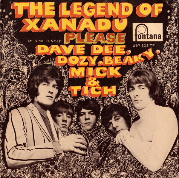 Dave Dee, Dozy, Beaky, Mick & Tich : The Legend Of Xanadu (7", Single, Mono)