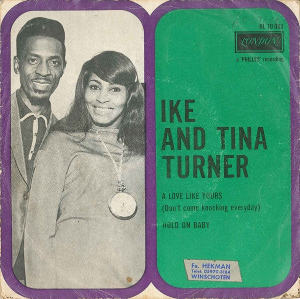 Ike & Tina Turner : A Love Like Yours (Don't Come Knockin' Every Day)  / Hold On Baby (7", Single, Mono)