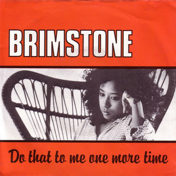 Brimstone (4) : Do That To Me One More Time (7", Single)