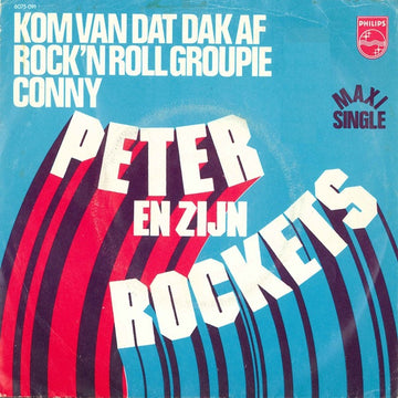 Peter Koelewijn & Zijn Rockets : Kom Van Dat Dak Af (7", Maxi)