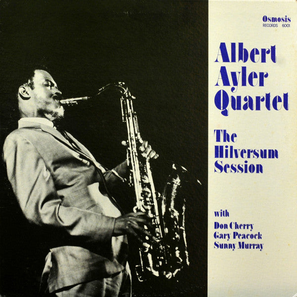 Albert Ayler Quartet : The Hilversum Session (LP, Album)