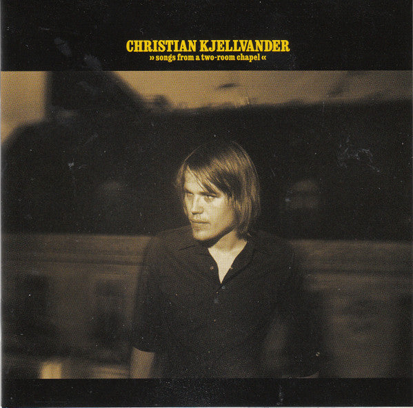 Christian Kjellvander : Songs From A Two-Room Chapel (CD, Album, RE)