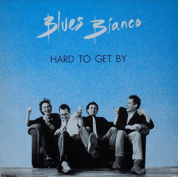 Blues Bianco : Hard To Get By (LP)