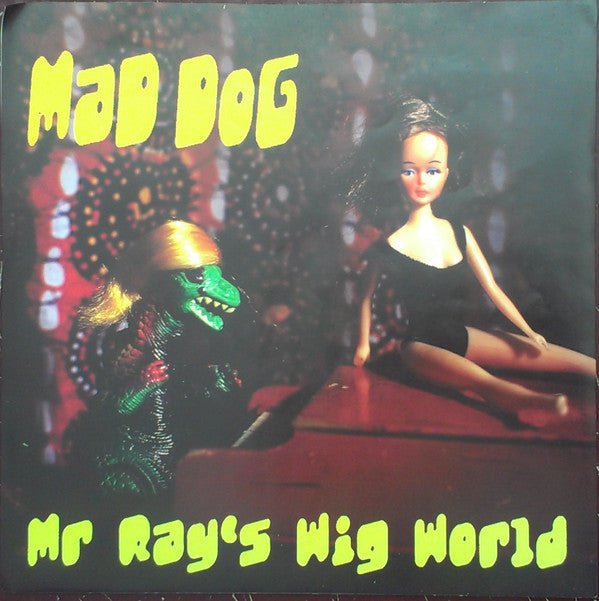 Mr Ray's Wig World : Mad Dog (7", EP)