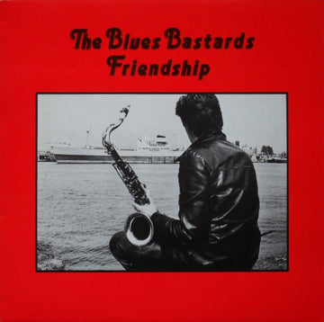 The Blues Bastards : Friendship (LP, Album)