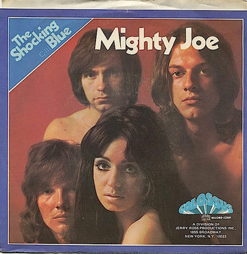 Shocking Blue : Mighty Joe (7", Single, Styrene, Pit)