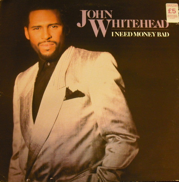 John Whitehead : I Need Money Bad (LP, Album)