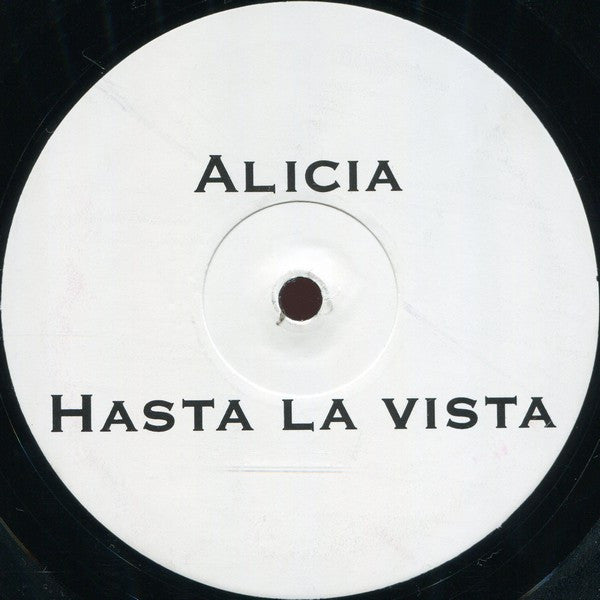 Alicia : Hasta La Vista (12")