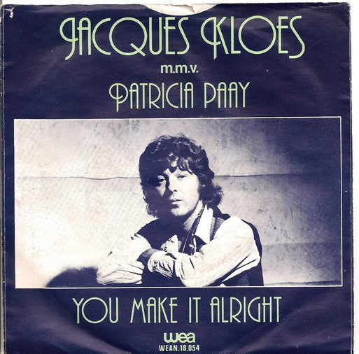 Jacques Kloes M.m.v. Patricia Paay : You Make It Alright (7", Single)