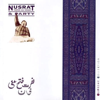 Nusrat Fateh Ali Khan & Party : Supreme Collection (CD, Album)